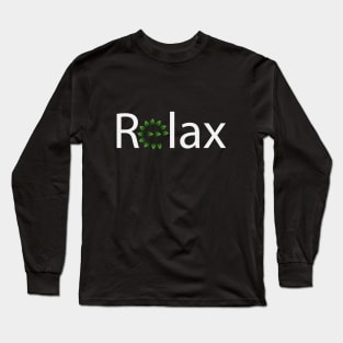 Relax artistic text design Long Sleeve T-Shirt